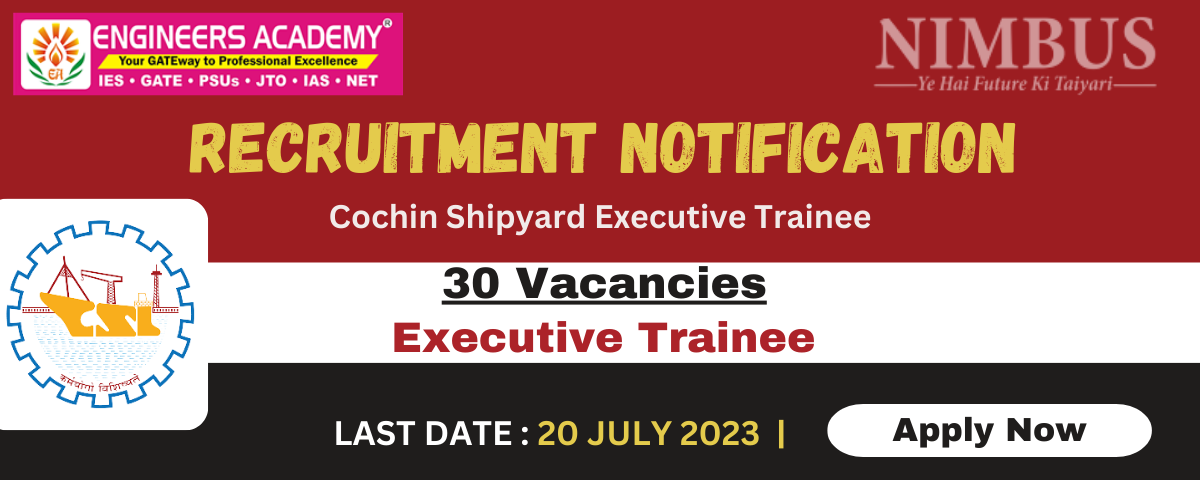 Cochin Shipyard Recruitment 2023