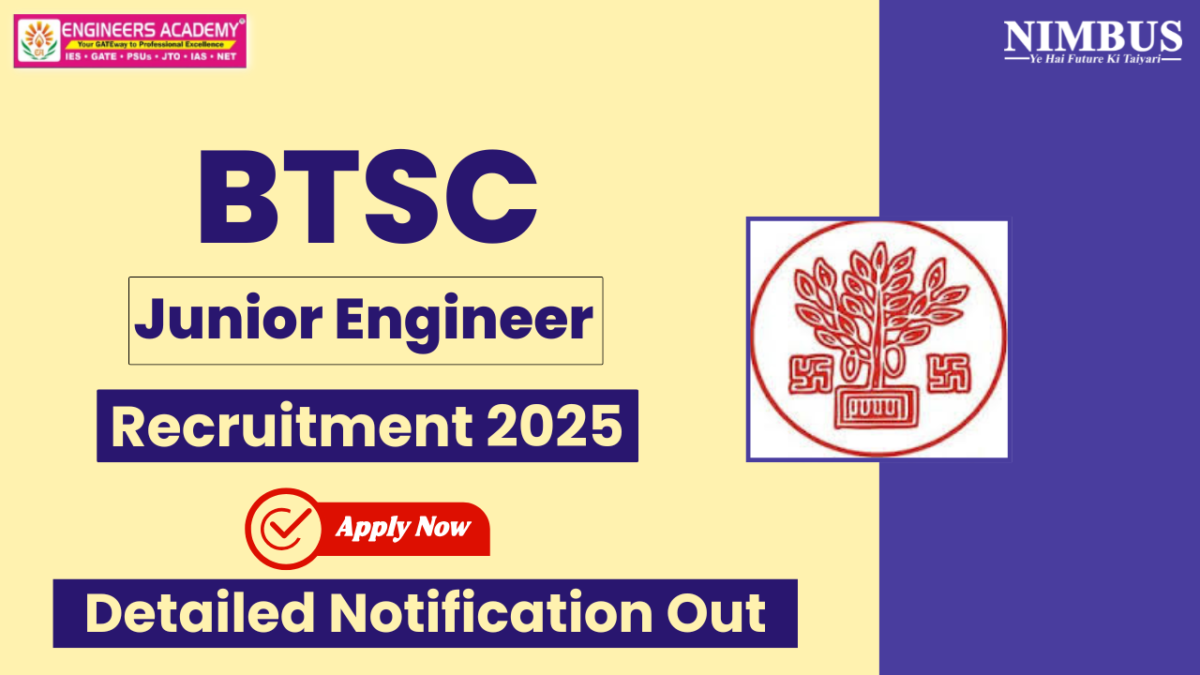 BTSC JE Recruitment 2025: Complete Notification, Vacancy Details & Eligibility
